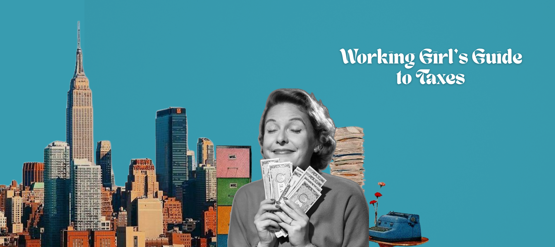 Working Girl’s Guide to Taxes
